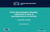 Smart Specialisation Strategy: valorizzare le aree di ...capacitaistituzionale.formez.it/sites/all/files/valorizzare_le_aree_di... · Luigi Gallo, Invitalia 28 novembre 2014 . ...