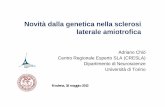 Novità dalla genetica nella sclerosi laterale amiotrofica · 2014-05-21 · ALS6 4% AD/AR FALS FUS/TLS 16q12 FUS/TLS ALS7 Singola famiglia AD FALS - 20tel Sconosciuta. ... Mol Cell