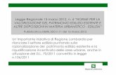 Legge Regionale 13 marzo 2012, n. 4 “NORME PER LA ... · Un’importante iniziativa di Regione Lombardia per rilanciare il settore edilizio puntando sulla razionalizzazione del