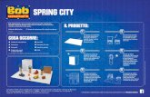 SPRING CITY - Bob the · PDF file vostra Spring City. Guidate per ore e ore per le strade di Spring City! Bob Aggiustatutto e la sua squadra costruiscono tutto a Spring City. Ricreate
