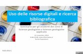 Uso delle risorse digitali e ricerca bibliografica Uso delle risorse digitali e ricerca bibliografica