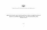 PROVINCIA AUTONOMA DI TRENTO - Trentino Cultura · fascicolazione dei documenti rappresentano da sempre un ... - la produzione e acquisizione di documenti attendibili a fini giuridici