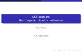 LSS 2018-19: Reti Logiche: circuiti combinatorivignatim/didattica/LabSisSeg18/... · Porte logiche e transistor Tecnologia CMOS (Complementary Metal Oxide Semiconductor) viene usata