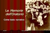 Le Memorie dell’Oratorio - Donboscoland€¦ · 10/01/2017 Memorie dell'Oratorio 3 La scrittura di Don Bosco 2 È scorrevole soprattutto la stesura dei dialoghi A volte il dialogo