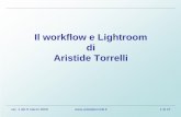 Il workflow e Lightroom di Aristide Torrelli · e giorno. Lo faccio perchè scatto fotografie generiche e questa suddivisione è buona come un'altra. Se scattassi foto di modelle