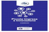 Piccole imprese e Innovazione - CNA Pisa€¦ · PICCOLE IMPRESE E INNOVAZIONE | 5 Le numerose indagini effettuate in Italia riguardo le strategie e i modelli di innovazione, in primo