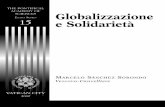 ACADEMY OF SCIENCES Globalizzazione · 2019-11-28 · GLOBALIZZAZIONE E SOLIDARIETÀ MARCELO SÁNCHEZ SORONDO Il concetto La globalizzazione è la caratteristica socio-economica che