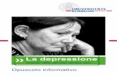 La depressione definita anche sindrome depressiva). Spiega come viene curata la depressione. Le informazioni