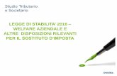 LEGGE DI STABILITA’ 2016 WELFARE AZIENDALE E ALTRE … · 2016-02-19 · LEGGE DI STABILITA’ 2016 ... Novità Legge di Stabilità 2016 Riscrittura art. 51, comma 2, lett. f):