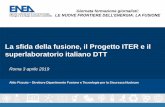 La sfida della fusione, il Progetto ITER e il superlaboratorio …€¦ · superlaboratorio italiano DTT Roma 3 aprile 2019 Giornata formazione giornalisti: LE NUOVE FRONTIERE DELL’ENERGIA: