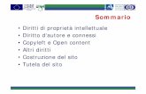 Diritti di proprietà intellettuale • Diritto d’autore e ... · Copyleft e Open Content • 1985 Richard M. Stallman: Progetto GNU, Free Software Foundation • Copyleft – Conservazione