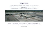 AEROPORTO DI MILANO MALPENSA NUOVO “MASTER ... - MXP … · Aeroporto di Malpensa Nuovo “Master Plan Aeroportuale” Pianificazione Aeroportuale II Novembre 2009 4. La configurazione