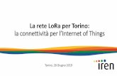 La rete LoRa per Torino: la connettività Things · Alcuni numeri della rete LoRa 5 27 gateway > 100 km2 coperti dalla rete LoRa > 27.000 end-node collegabili Mappa di copertura della