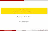 Statistica - Indici di posizione, variabilità, ecc.€¦ · Statistica Indici di posizione, variabilit a, ecc. Domenico De Stefano a.a. 2019/2020 Domenico De Stefano Descrittiva