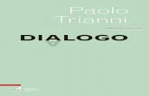 DIALOGO - Rebecca Libri · Dialogo filosofico 1. Dialogo e personalismo I filosofi del dialogo Il Novecento, quasi a controbilanciare i drammatici conflitti che lo hanno attraversa-to