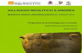 VILLAGGIO NEOLITICO S.ANDREA · 2018-10-09 · VILLAGGIO NEOLITICO S.ANDREA MUSEO E PARCO ARCHEOLOGICO DI TRAVO (PC) Programmi di archeologia per le scuole Dall’infanzia alla Primaria