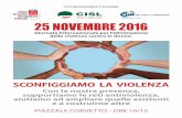 Volantino 25 Novembre 2016 v3 - Cisl Milano · 2016-11-22 · 25 novembre 2016 Giornata Internazionale per l’eliminazione della violenza contro le donne. SCONFIGGIAMO LA VIOLENZA