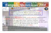 European Masterclasses 2008 - INFN · svolgimento della Masterclass per tutti gli istituti superiori del Veneto. Sono stati definiti dei poli formativi per organizzare presso alcuni