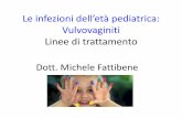 Le infezioni dell’età pediatrica - WordPress.com · 2019-11-09 · CANDIDA ALBICANS: imidazolici topici per 6 gg (creme al clotrimazolo o miconazolo) + detergenti alcalini, in