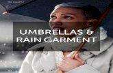UMBRELLAS & RAIN GARMENT · grazie ad un ombrello completamente personalizzato. Qui troverete una vasta collezione di articoli per la pioggia adatti agli eventi all’aperto. Ci sono