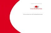 SI Procedura di Installazione v1.3pc30requetes.free.fr/Interventi Tecnici/Vodafone... · Vodafone Italy 7 1. Introduzione Lo scopo del seguente documento è quello di descrivere le