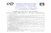Stagione Sportiva 2012/2013 Comunicato Ufficiale N° 39 del ... 20122013/Comicato_39_2012... · STAGIONE SPORTIVA 2012/2013 Il Consiglio Direttivo della Lega Nazionale Dilettanti,