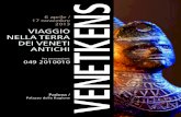 2013 Viaggio nella teRRa dei Veneti antichi · degli antichi Veneti torna a Padova, dal 6 aprile al 17 novembre nella prestigiosa sede del Palazzo della Ragione. “Venetkens. Viaggio