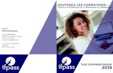 IFPASS Taxe... · Développé l’offre en alternance sur l’ensemble du territoire Renforcé l’équipe d’intervenants chargés des visites pédagogiques en entreprise Mieux