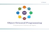 Object Oriented Programming - Alberto Ferrari · OOP A. Ferrari o la programmazione orientata agli oggetti (Object Oriented Programming) ha l’obiettivo di formalizzare gli oggetti