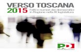 VERSO TOSCANA 2015Fatti e numeri dei democratici in ... · La salute: una nuova rete ... Presidente gruppo Pd Consiglio regionale della Toscana PRESENTAZIONE. 8 La regione virtuosa