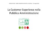 La Customer Experience nella Pubblica Amministrazione · 04/04/2018  · SMILE IN Customer Experience - Filosofia 4 faccine colorate, simpatiche ed invitanti, con cui riusciamo a