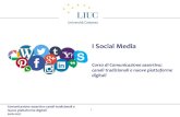 I Social Mediamy.liuc.it/MatSup/2016/A78630/I Social Media.pdf · interlocutore a capire meglio. ... usare, per entrare in contatto con i propri utenti; • sono i luoghi ideali per