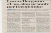 Confcommercio Lecco · 2017-07-14 · portato anche ad essere fauto- re dell'inizio del progetto di va- riante alla Lecco-Bergamo. «Purtroppo sono stato buon profeta: vent'anni fa