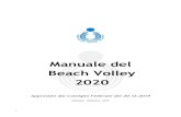 Manuale del Beach Volley 20202. La Coppa Italia si svolge in tappa unica 3. É possibile la concomitanza di eventi della Coppa Italia solo se di diversa tipologia, previa verifica