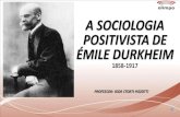 Classificação Biológica A SOCIOLOGIA POSITIVISTA DE ÉMILE DURKHEIM · 2020-05-07 · Segundo Durkheim, em Educação e Sociologia, “todoo sistema de representação que mantém