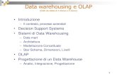 Data Warehousing & di Dati/slides-17-18/Slides2-OLAP.pdf · PDF file Data warehousing e OLAP (tratti da slides di C.Renso e C.Gozzi) • Introduzione –Il contesto, processi aziendali