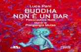 Luca Pani BUDDHA NON È UN BAR - Edizioni LSWR · Volo I e II (dipinti di F. Martinez, Edra 2015 e 2016) . Piergiorgio Mulas è un artista e informatico poliedrico, autore di testi