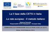 La II fase della CETS in Italia La rete europea - Il ... · La II fase della CETS in Italia La rete europea - Il metodo italiano Stefania Petrosillo Responsabile CETS Federparchi