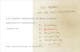 Le Lezioni americane di Italo Calvino Le Lezioni americane ... Lolli 25 marzo 2010.pdf · Le Lezioni americane di Italo Calvino letteratura o matematica? Gabriele Lolli Scuola Normale