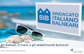 gli italiani, il mare e gli stabilimenti balneari · Nello stailimento i si o upa di attività quali: la pulizia della spiaggia per tutto l’anno, il mantenimento dei livelli di