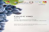 Fisco e Vino 2013 - Agenzia Entrate...FISCO E VINO 2013 Guida agli adempimenti fiscali ed alle agevolazioni per il settore vitivinicolo Agenzia delle Entrate - Direzione Regionale