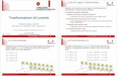 Trasformazioni di Lorentz - Fondazione Occhialini · Omogeneità dello Spazio-Tempo (IV) •! Quindi, anche se la lunghezza dell’asta è sempre unitaria in S, la misura compiuta