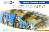 Milano, 15-17 Marzo 2018 2°CONGRESSO AISG 2... · 14:15 - 14:30 Introduzione e presentazione del Congresso 14:30 - 15:40 LA FUNZIONE VISIVA NEL GLAUCOMA Moderatori: F. Bertuzzi,