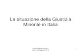 La situazione della Giustizia Minorile in Italia...nella giustizia minorile ‘Ponte’ tra le agenzie di formazione e ricerca che si occupano di assistenza, educazione e riabilitazione