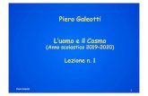 Piero Galeotti L’uomo e il Cosmo - UNITRE Torino · 2019-12-19 · Piero Galeotti 1 Piero Galeotti L’uomo e il Cosmo (Anno scolastico 2019-2020) Lezione n. 1