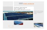 Solare termico per edifici di grandi dimensioni · 2007-11-21 · 2 Questa pubblicazione è stata prodotta nell’ambito del pro-getto europeo Solarge, che, tra l’altro, documenta