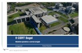 Il CERT Sogei - MEF€¦ · Il CERT Sogei si pone come interlocutore unico per l’azienda su tutte le tematiche di cyber security, sia internamente, sia verso i Clienti istituzionali