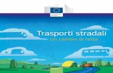 Trasporti stradaliec.europa.eu/transport/sites/transport/files/modes/road/... · 2016. 9. 22. · al settore del trasporto di svilupparsi con efficienza e in sicurezza, riducendo