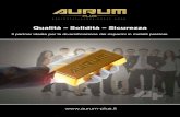 Il vostro partner sicuro per investimenti in metalli ... Aurum... · Il partner ideale per la diversificazione dei risparmi in metalli preziosi. Qualità, solidità, sicurezza. Il