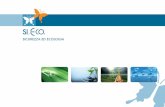 PRESENTAZIONE - Si.Eco. · 2018. 2. 21. · PRESENTAZIONE SI.ECO. è la Società che fornisce servizi di consulenza specialistica qualitativamente elevati ad Enti Pubblici ed Aziende